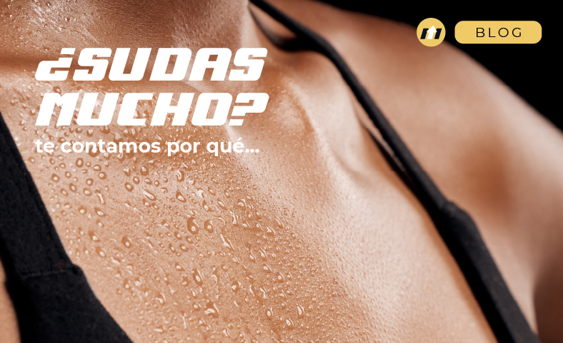 ¿Sudas mucho?